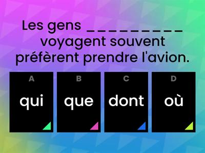  Pronoms relatifs qui/que/dont/où