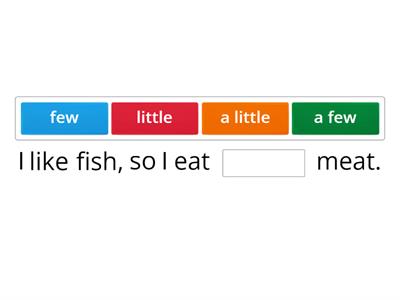 Few, a few, little, a little