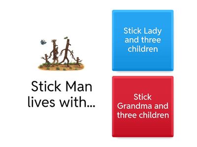 Stick Man