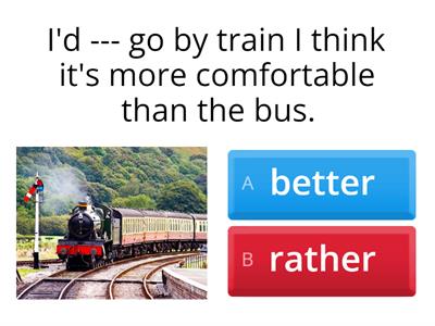 would rather and had better