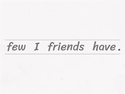 few, little, a lot of 