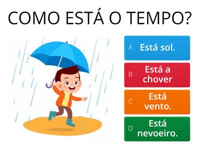 COMO ESTÁ O TEMPO? 