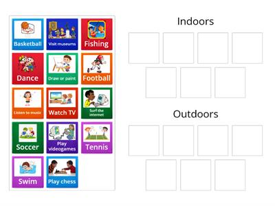 Indoors - Outdoors Leissure activities 