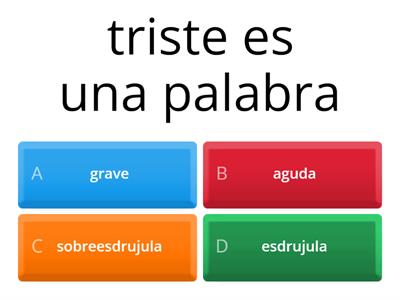 cuales son las palabras aguda esdrujula sobreesdrujula grave