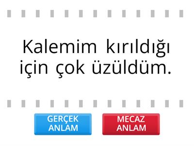  GERÇEK - MECAZ ANLAM