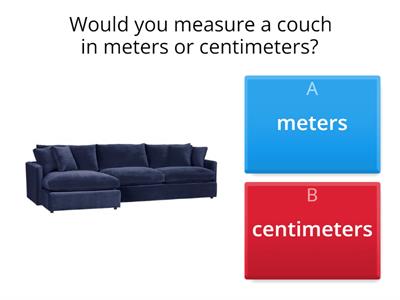  Meters or Centimeters