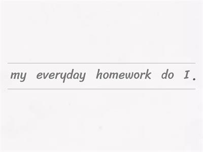 Put the words in the correct order - Present Simple