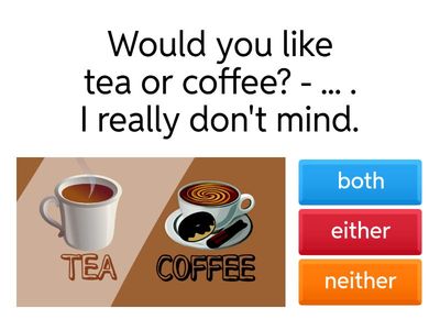   both - either - neither 