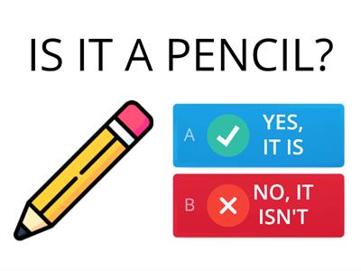 IS IT A...? YES, IT IS / NO, IT ISN'T