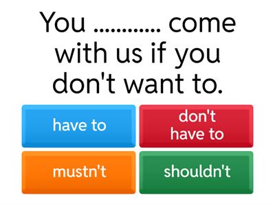 QUIZ: MODALS of obligation, prohibition and advice