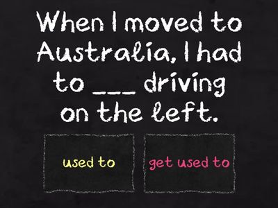 USED TO / BE USED TO / GET USEDTO