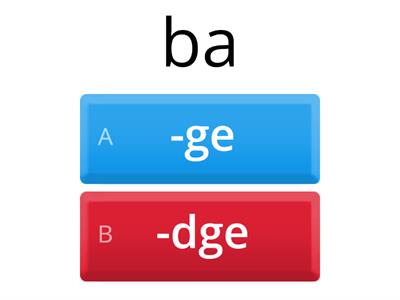 -ge and -dge 