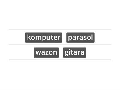 uporządkuj wyrazy od najkrótszego do najdłuższego policz litery (klasa 1)