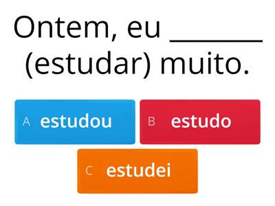 Pretérito perfeito - Escolha a melhor opção (ptbr)