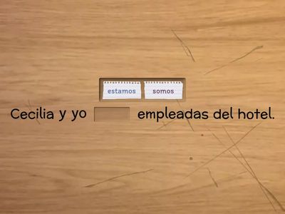 SER or ESTAR (Practice- complete the sentence)