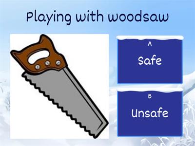 Safe or Unsafe (simple pictures)