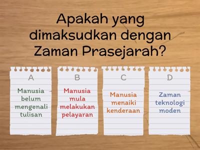 KUIZ PENGENALAN ZAMAN PRASEJARAH