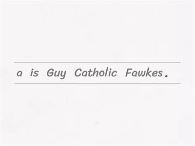 Guy Fawkes - sentence order 5a