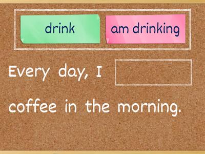 Simple Present and Present Continuous