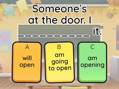  Future Simple/Be Going To/Present Continuous