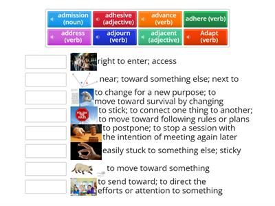 Prefix: ad- toward, to 