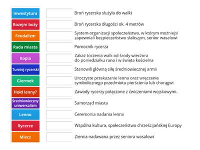 Średniowiecze . Połącz pytanie z poprawną odpowiedzią. 