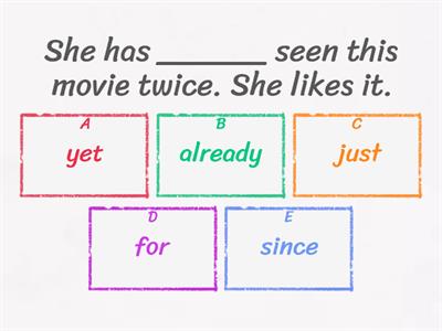 Present Perfect - yet, already, just, for, since