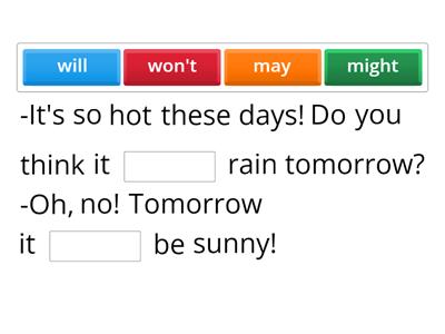 A2  will, won't, may or might