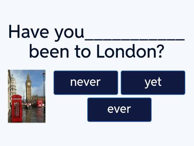 PRESENT PERFECT with since, for, already, yet, just, ever, never.