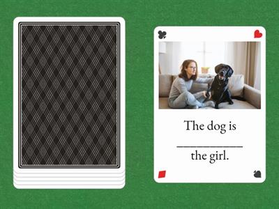 in/ on/ under/ behind/ next to/in front of