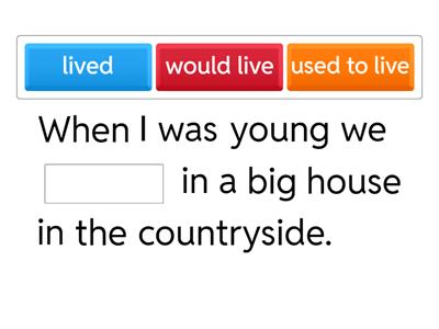 Past habits- telling a story with 'used to' and 'would'
