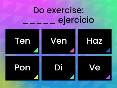 Affirmative tú commands: irregular