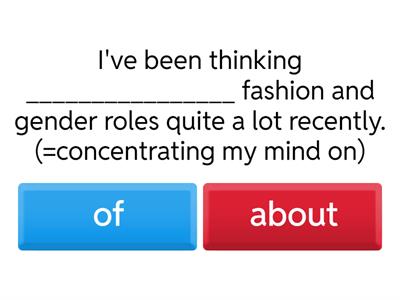 Different prepostions with a change in meaning.