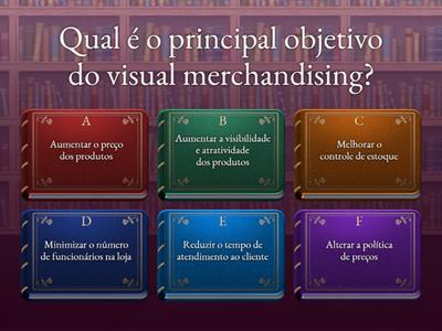 Perguntas sobre pontos de vendas e visual merchandising.