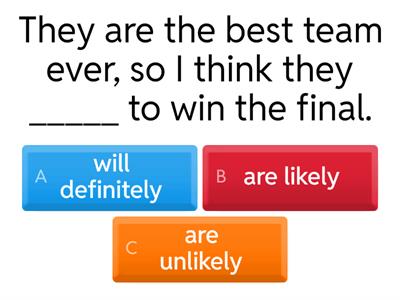  LIKELY, UNLIKELY, DEFINITELY, PROBABLY – PROBABILITY