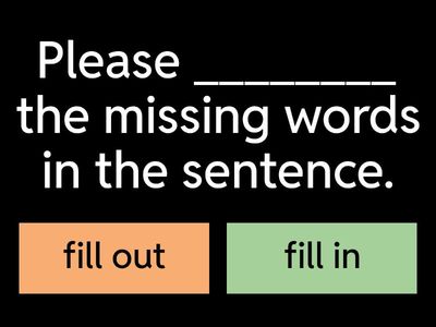 Fill in or Fill out?