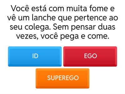 ID, EGO OU SUPEREGO?
