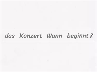 Wann beginnt ...? Wann fängt ...an? Wie lange dauert...?