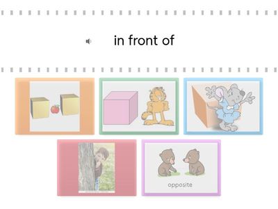 in front of, behind, between, next to, opposite