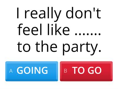 GERUND OR INFINITIVE? ESL