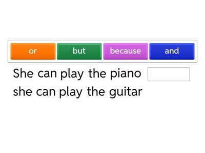 Conjunctions AND, OR, BUT, BECAUSE