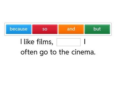 But / so / because / and