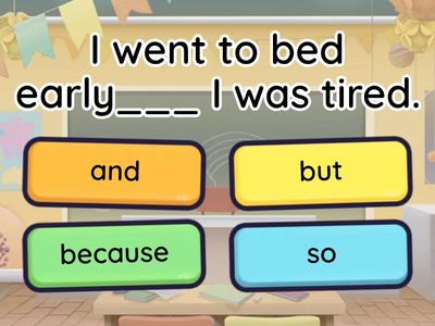 and / so / because / but