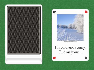 Weather + put on + take off