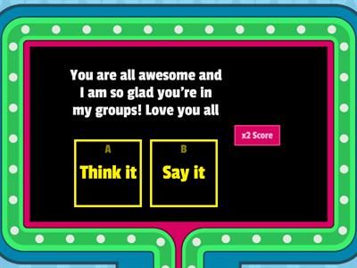 Social Filter, Think it or say it