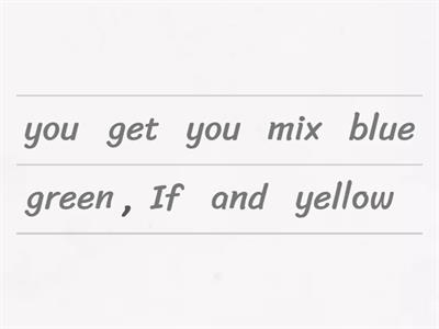 Put the words in the correct order