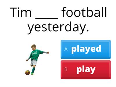 PAST SIMPLE - AFFIRMATIVE / INTERROGATIVE / NEGATIVE 