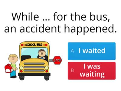 Past Simple & Past Continuous