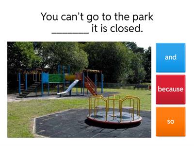 Linking words (and, because)