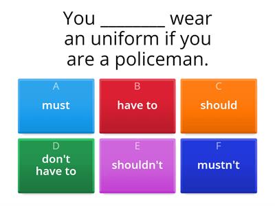 complete Must/mustn't/have to/don't have to/should/shouldn't 